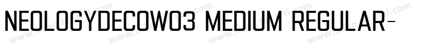 NeologyDecoW03 Medium Regular字体转换